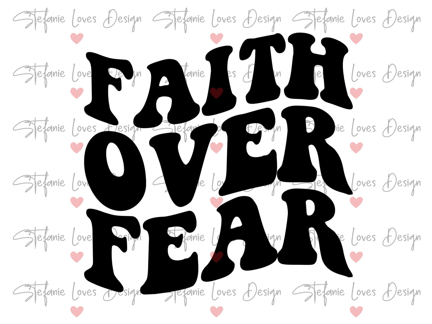 Faith Over Fear svg, Faith svg, Believe svg, Retro Wavy Letters