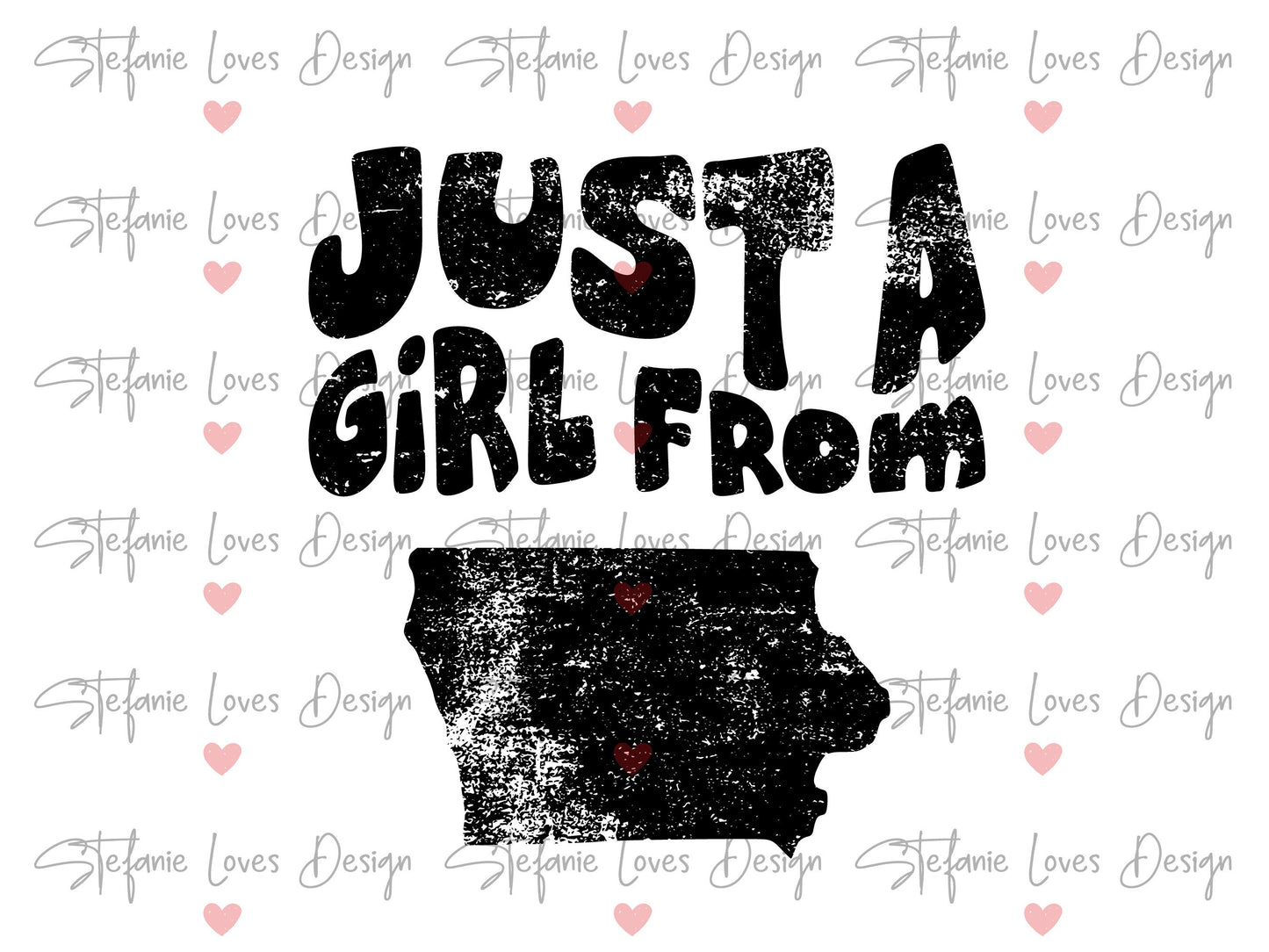 Just A Girl From Iowa png, Distressed Iowa png, Iowa Shirt png, Iowa Girl, Digital Design