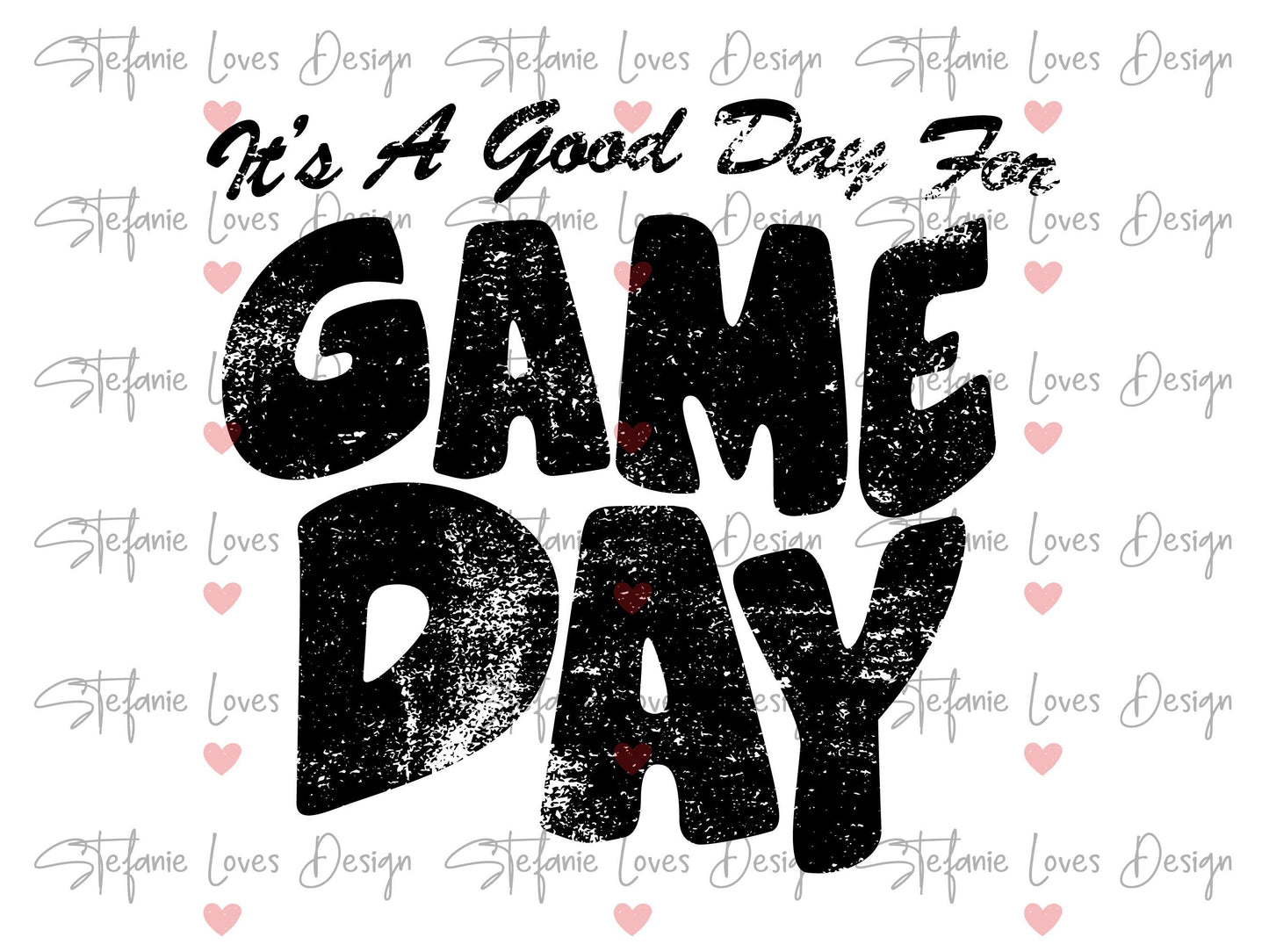 It's A Good Day For Game Day png, Distressed png, Sports png, Digital Design