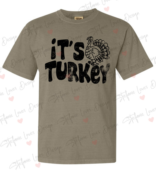It's Turkey Thanksgiving Digital Design