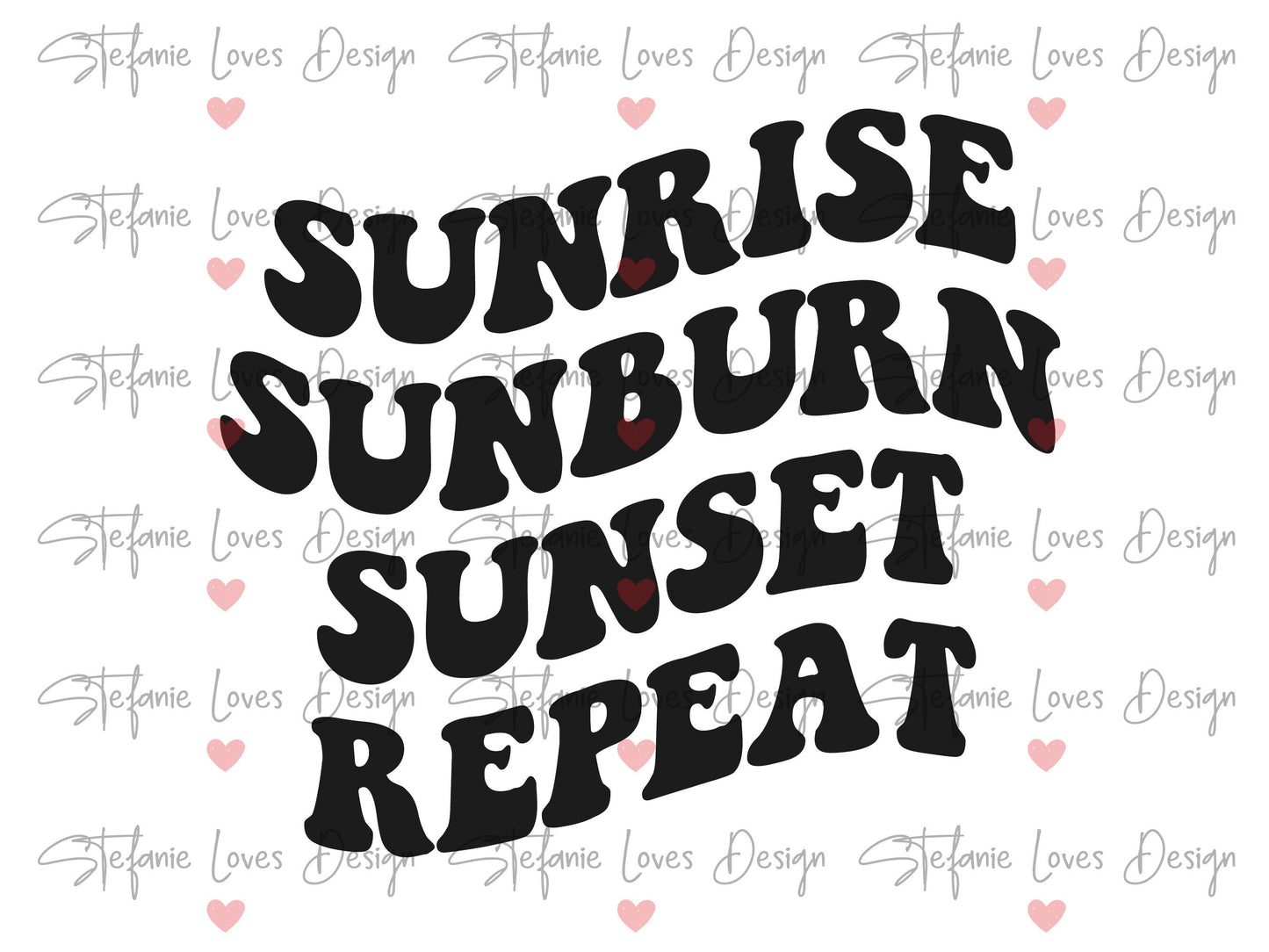 Sunrise Sunburn Sunset Repeat svg, Retro Wavy Letters, Digital Design