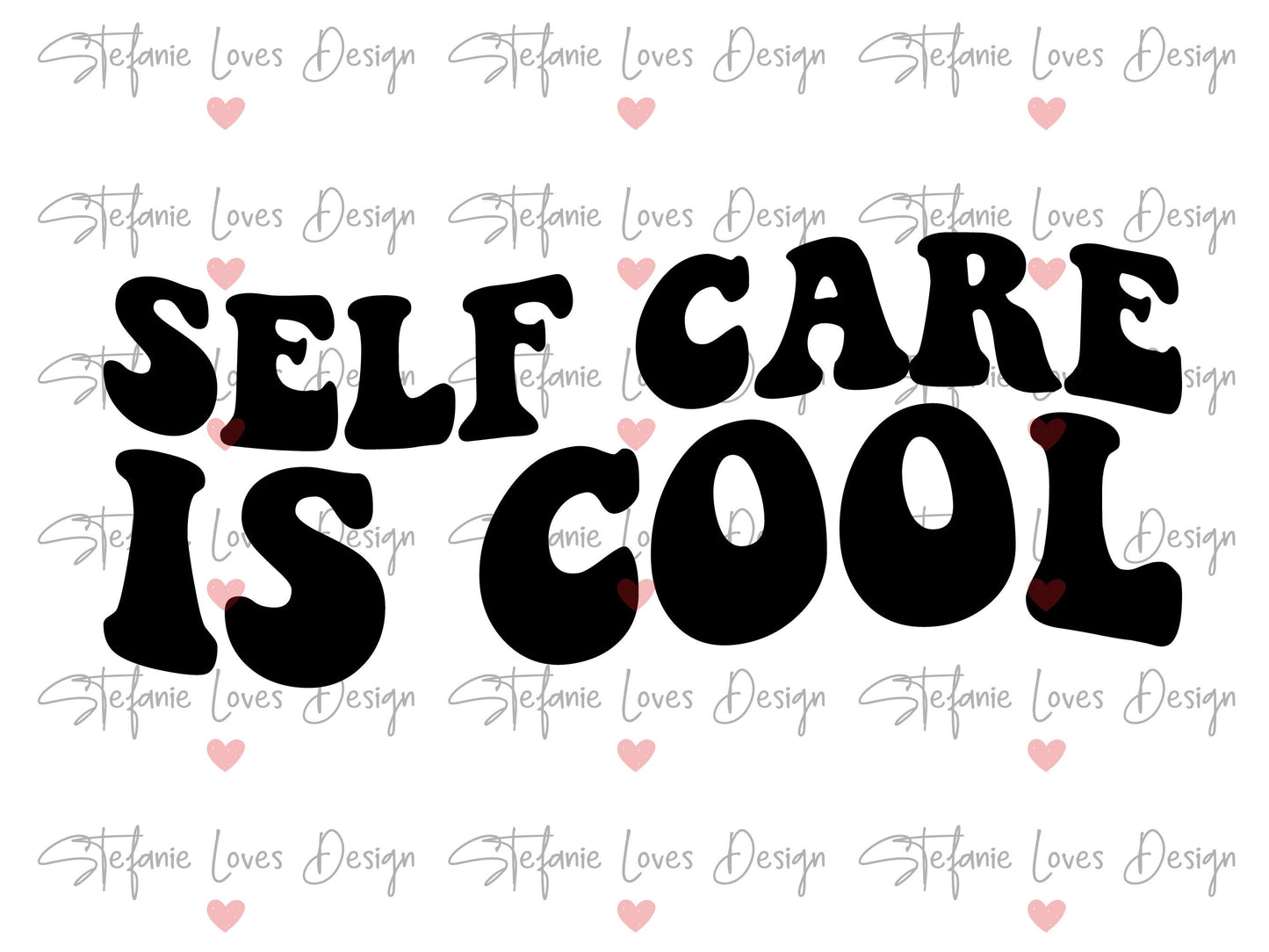 Self Care is Cool svg, Self Care svg, Wavy Letters Svg, Digital Design