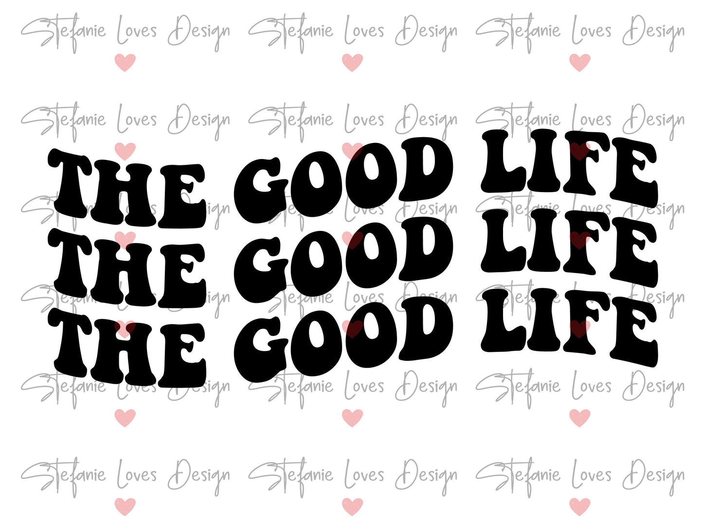 The Good Life svg, Digital Design