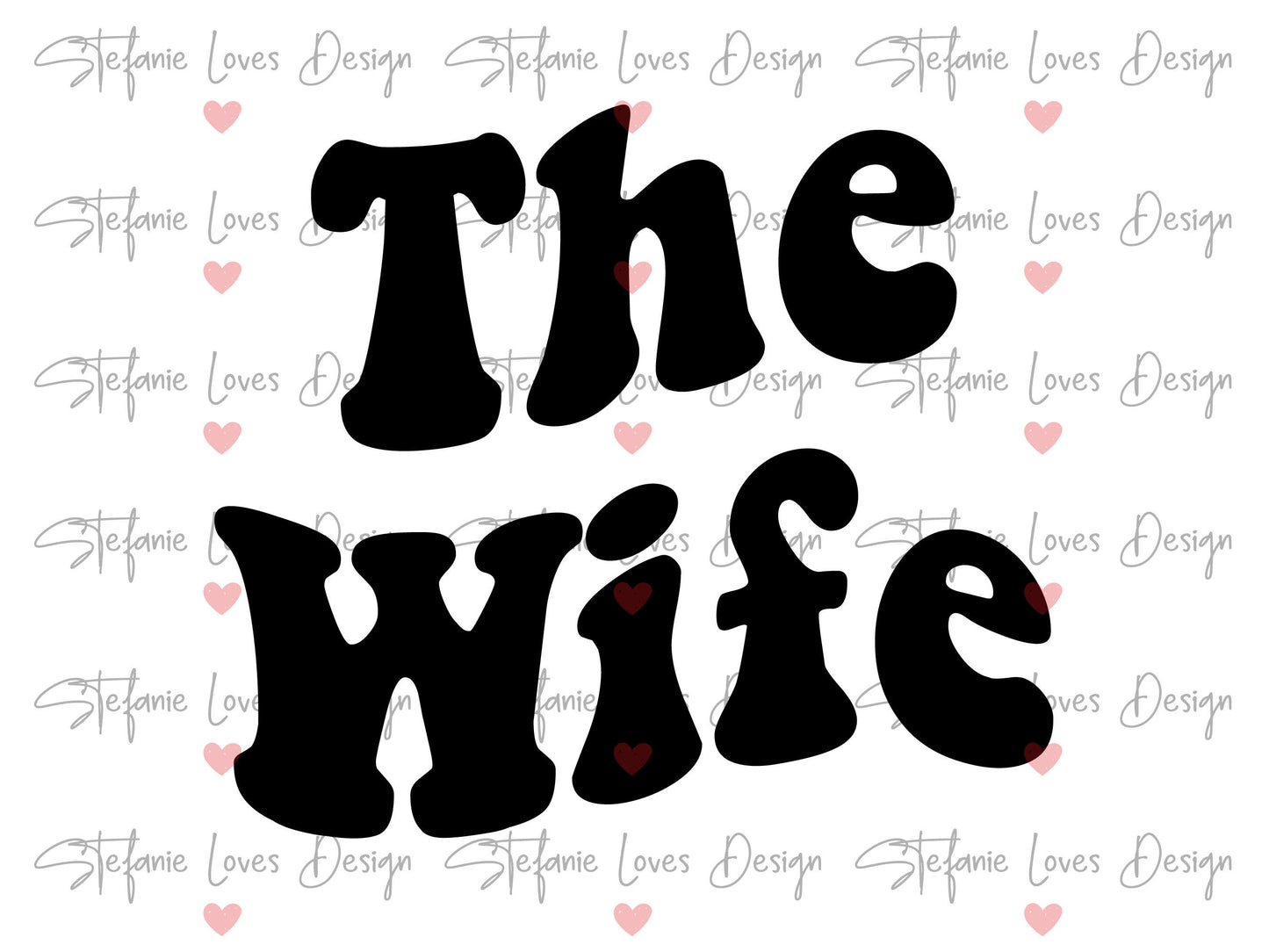 The Wife svg, Wifey svg, Digital Design