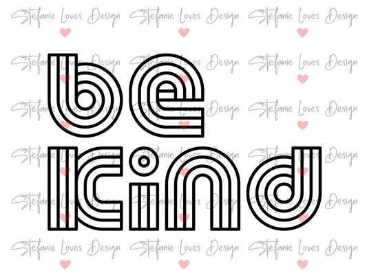 Be Kind svg, Kindness svg, Digital Design