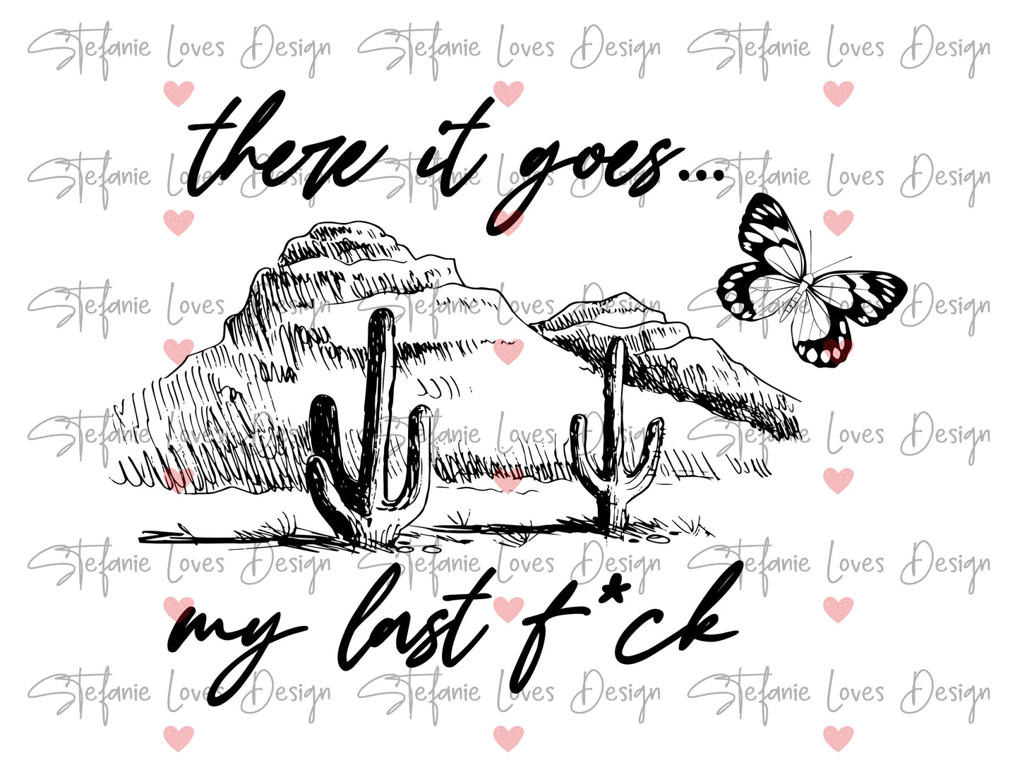 There It Goes My Last F*ck png, Digital Design