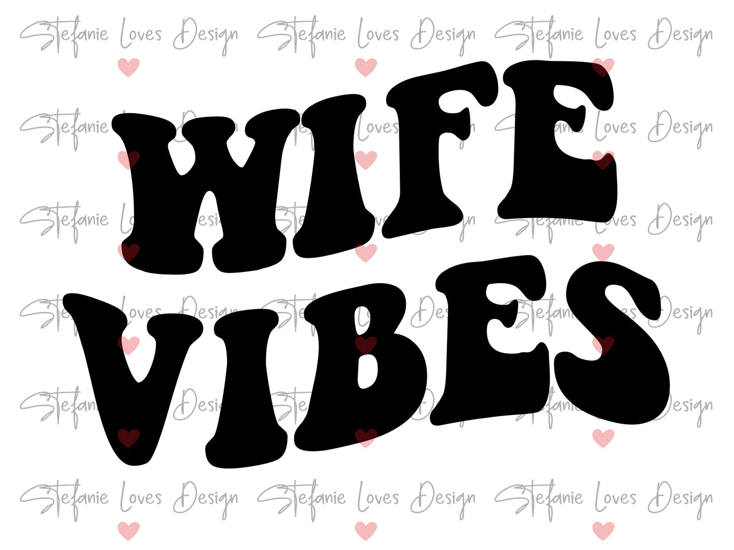 Wife Vibes svg, New Wife svg, Bride svg, Wavy Letters, Digital Design