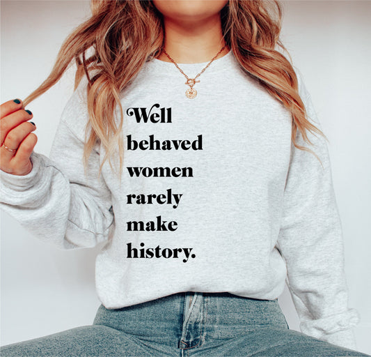 Well Behaved Women Rarely Make History svg, Empowered Women svg, Girl Gang svg, Digital Design