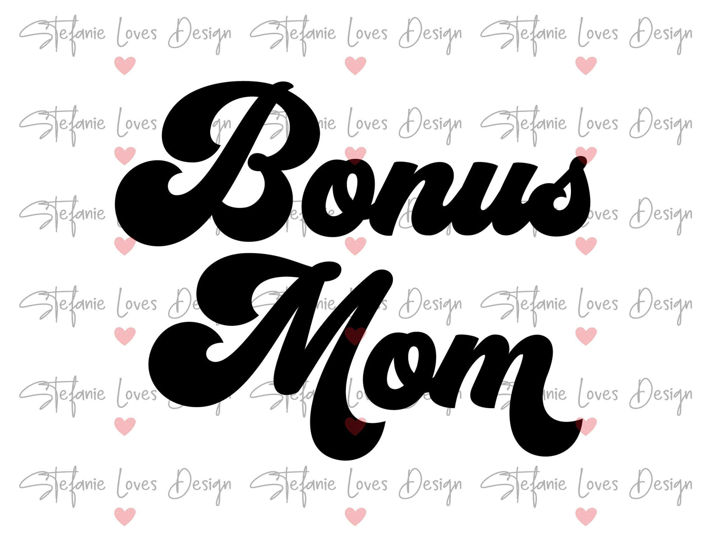 Bonus Mom svg, Bonus Mom Retro svg, Bonus Mom Shirt, Mom, Digital Design