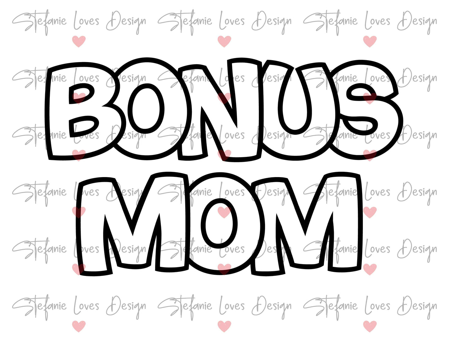 Bonus Mom Outline svg, Bonus Mom svg, Mama Mom Digital Design