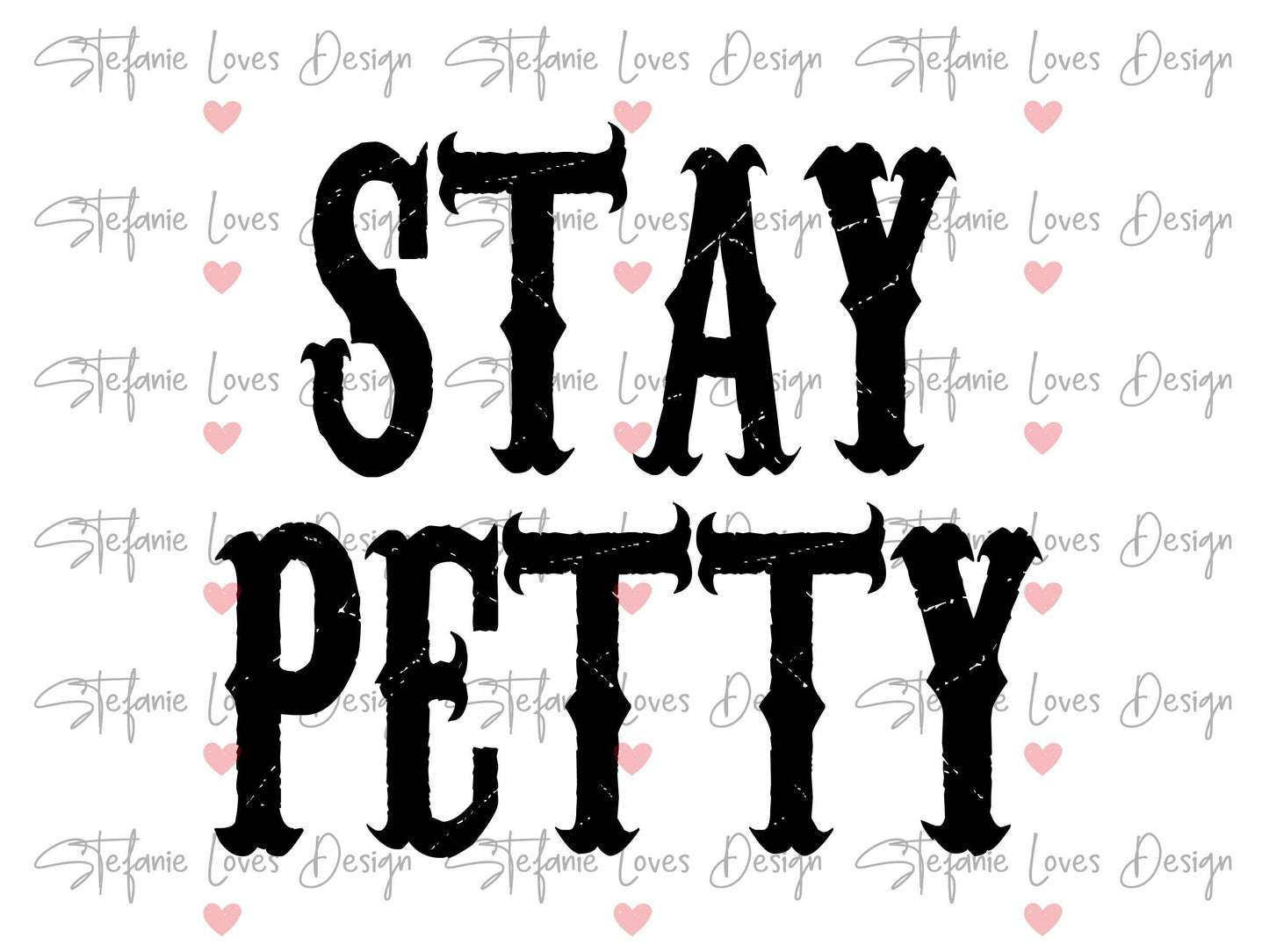 Stay Petty svg, Western svg, Funny Quote Adult humor svg, Funny Adult svg png, Petty svg png, Digital Design