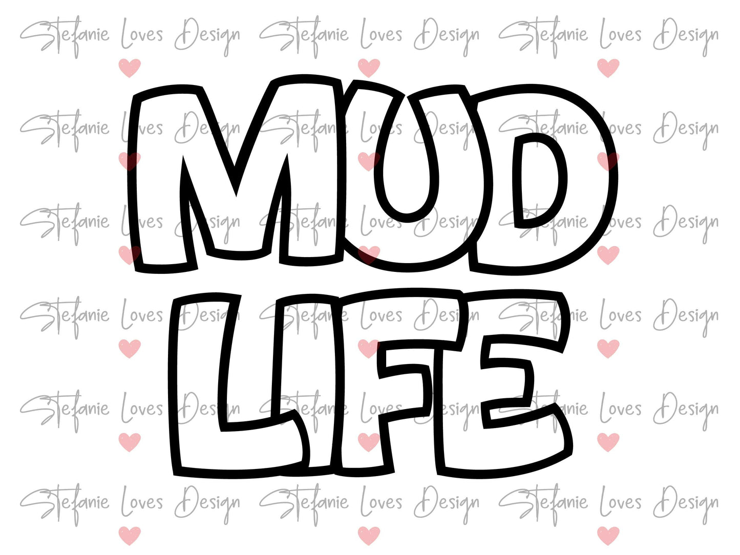 Mud Life svg, Mud Life Outline svg, Digital Design