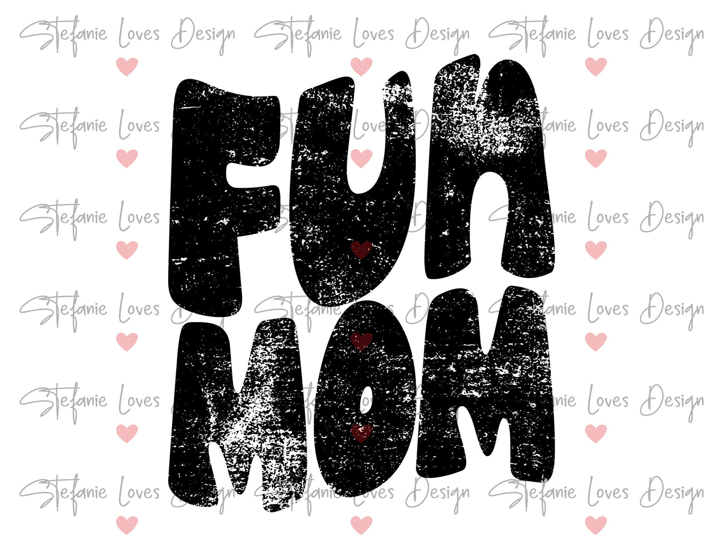 Fun Mom png, Distressed Fun Mom, Digital Design