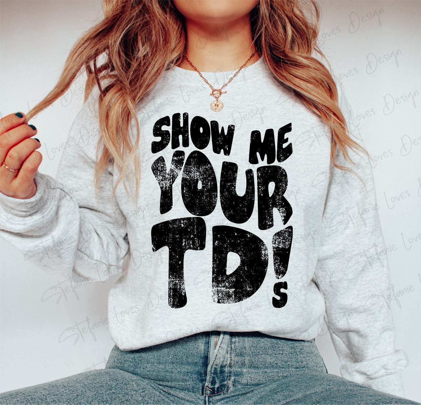 Show Me Your TDs png, Funny Football Shirt png, Football Shirt png
