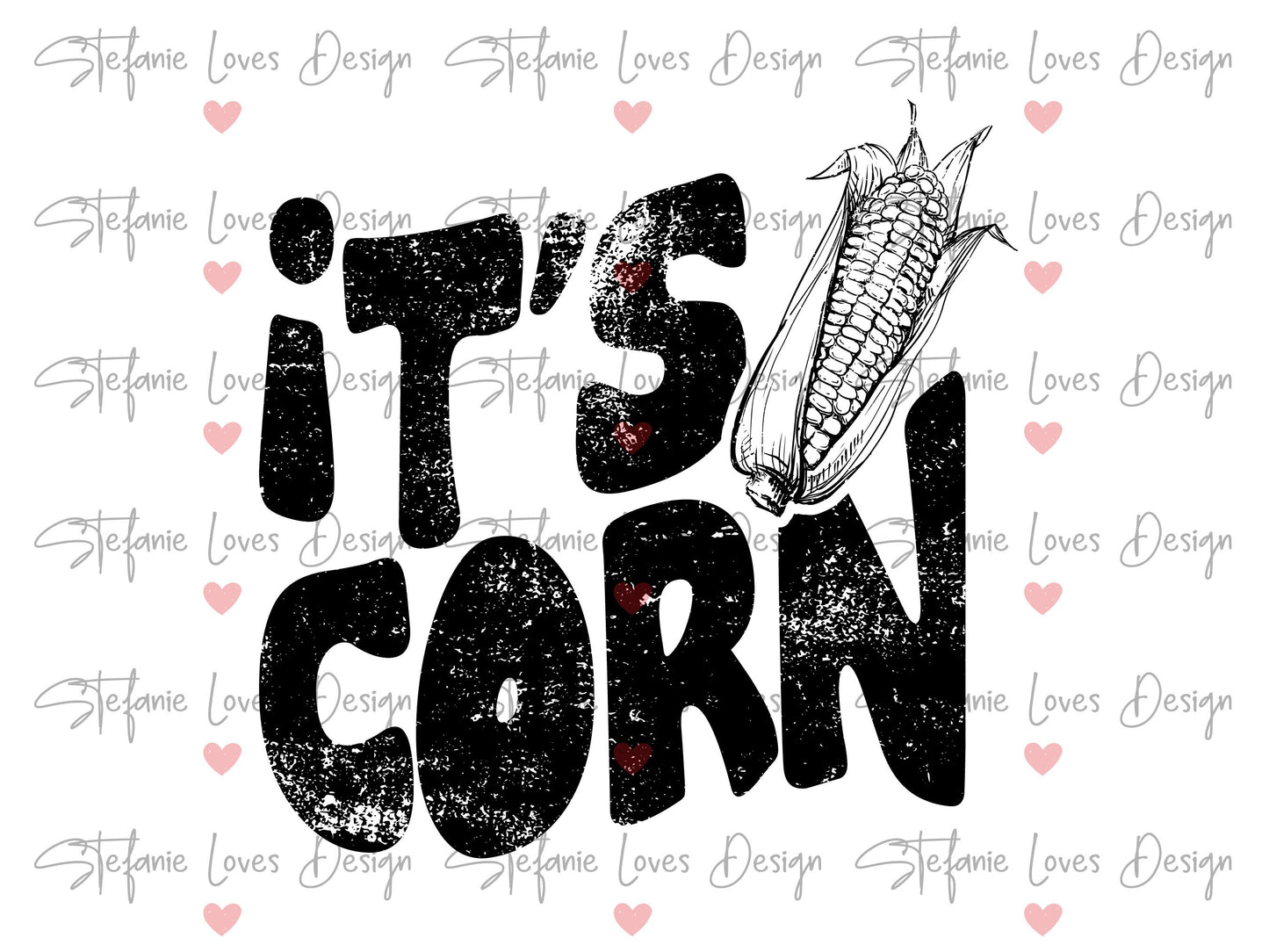 It's Corn I Love Corn png, Digital Design